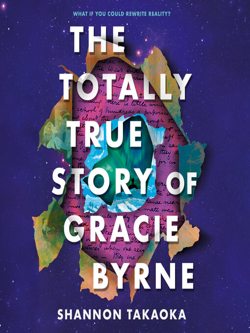 Title details for The Totally True Story of Gracie Byrne by Shannon Takaoka - Available